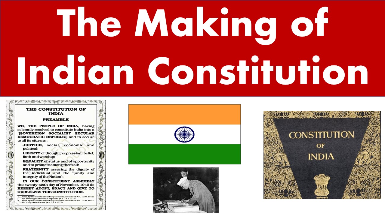Making of Indian Constitution