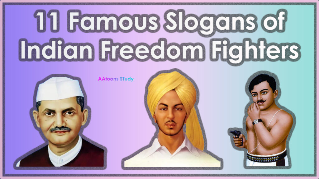 11 Famous Slogans of Indian Freedom Fighters
