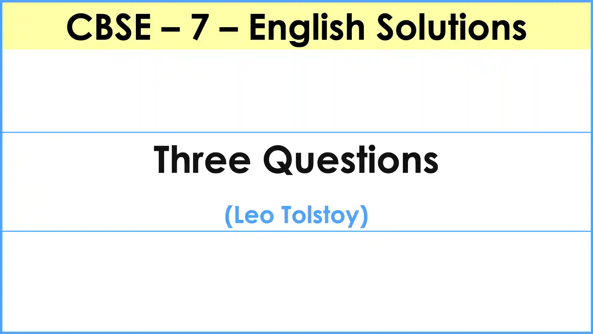 CBSE 7 Three Questions