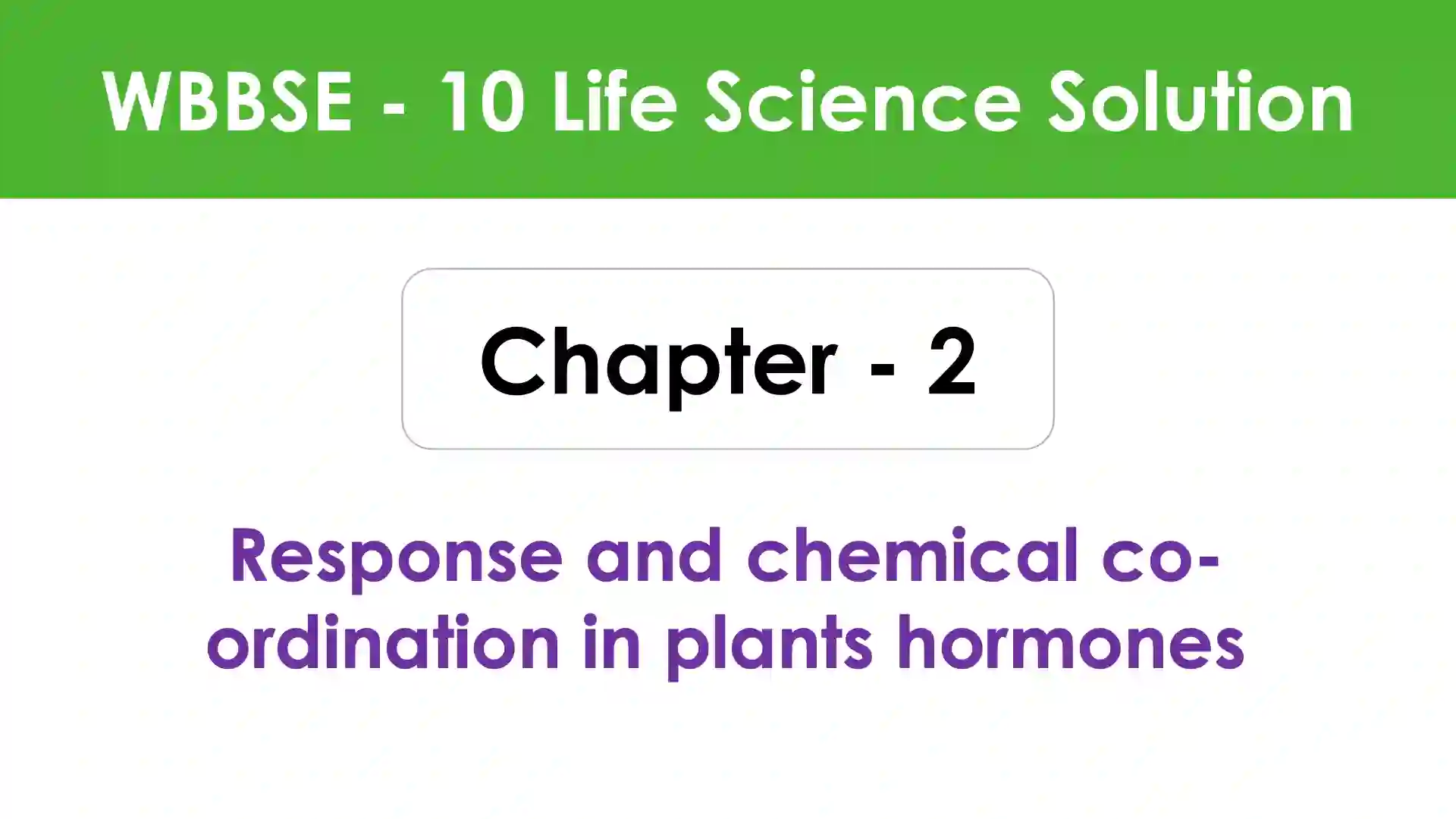 Response and chemical co-ordination in plants hormones