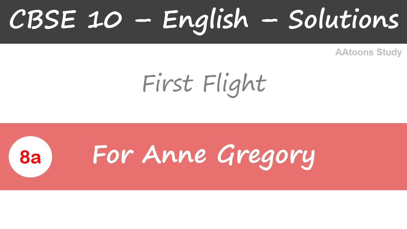 For Anne Gregory